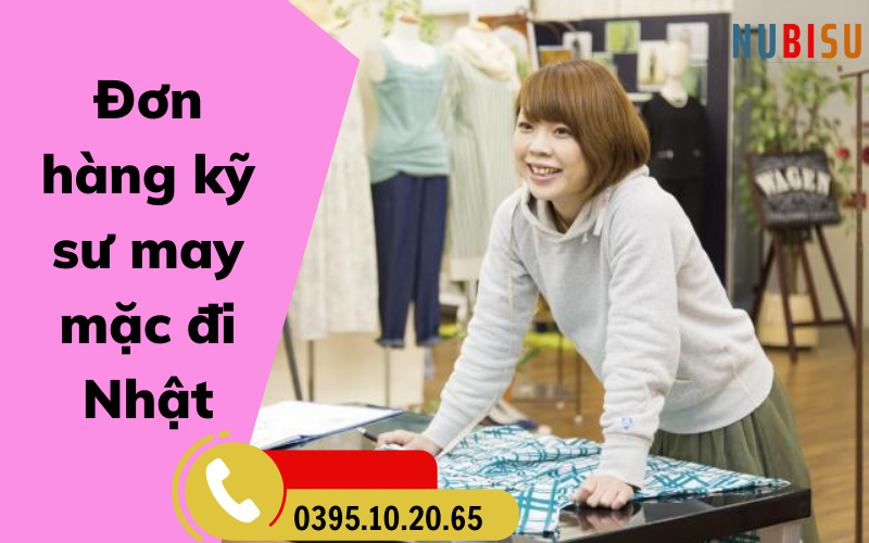 đơn hàng kỹ sư may mặc đi nhật