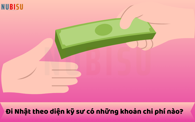Đi Nhật theo diện kỹ sư có những khoản chi phí nào?