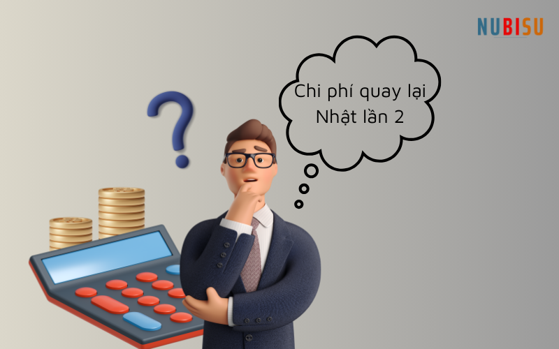 Chi phí quay lại Nhật lần 2
