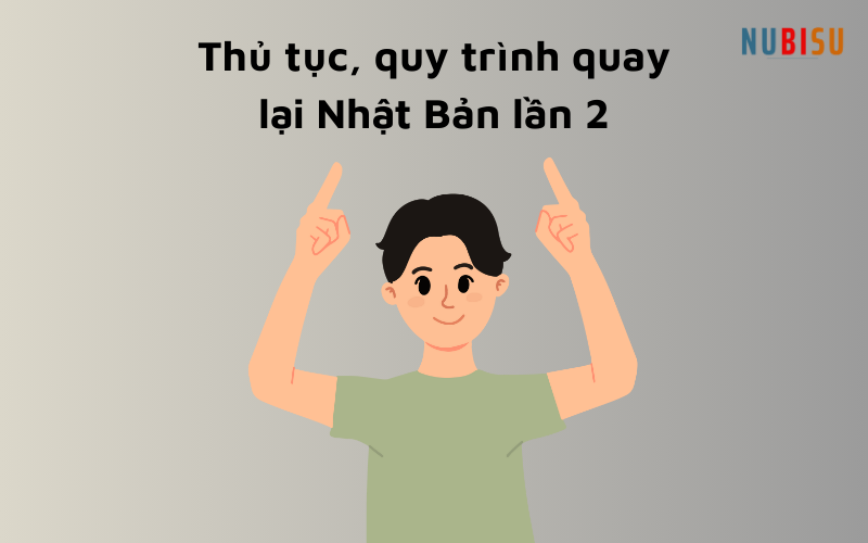điều kiện để quay lại nhật lần 2
