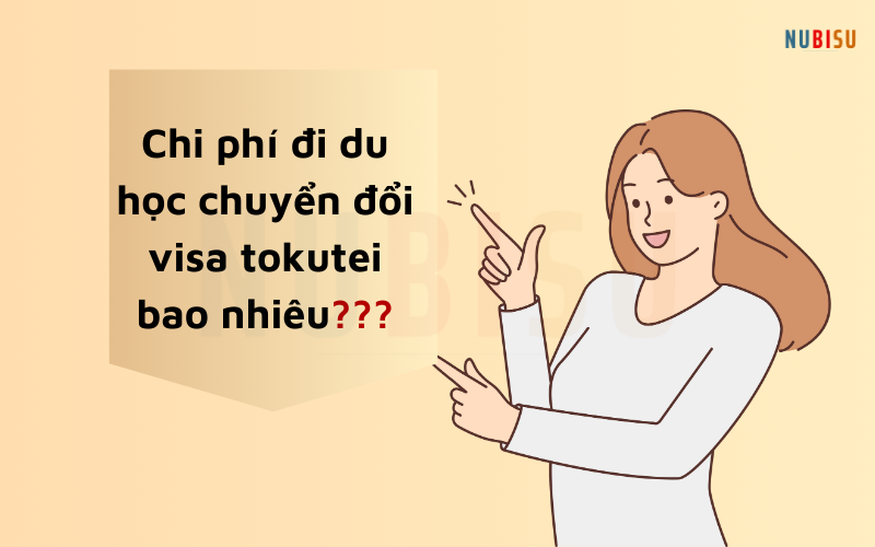 Chi phí đi du học chuyển đổi visa tokutei