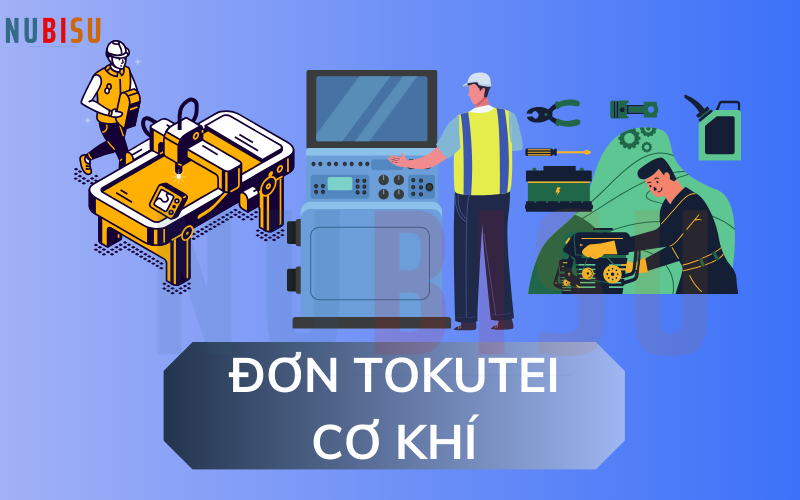 đơn tokutei cơ khí
